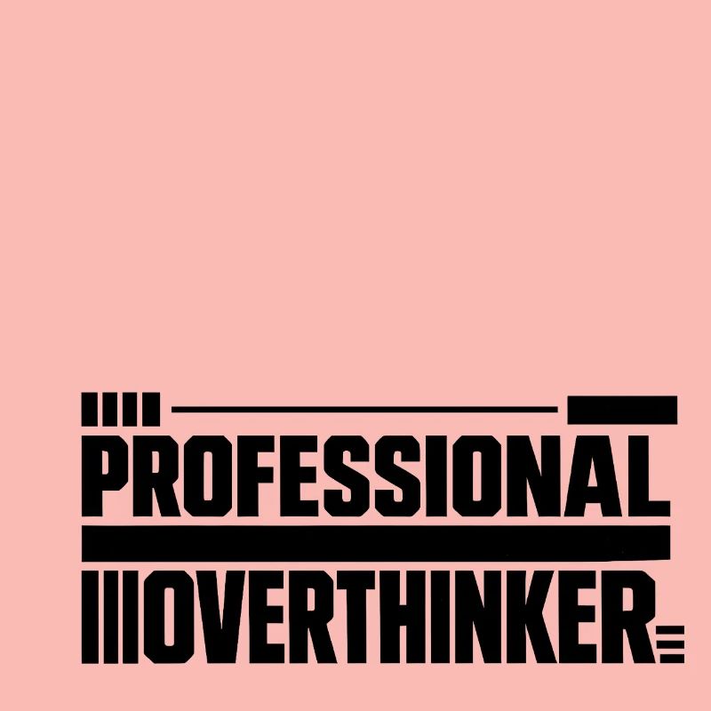 Introvertiert professional Overthinker