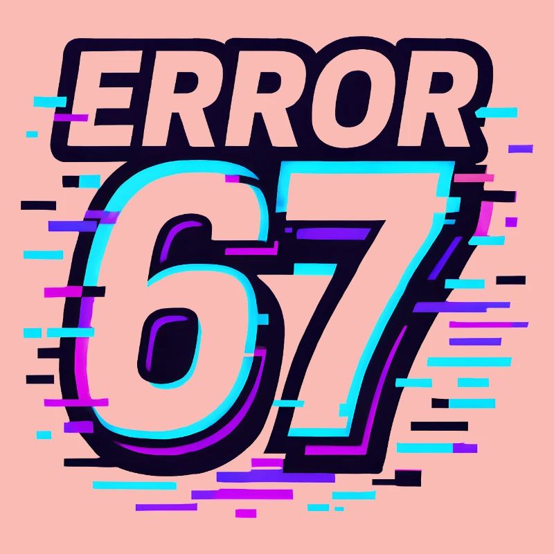 Idée de cadeau Error 67 Six Seven Glitch Cyber Meme
