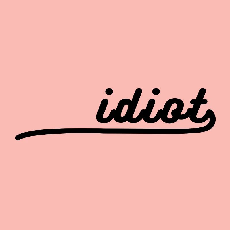Idiot Logo Lustiger Spruch Geschenk Idee