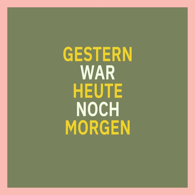 Gestern war heute noch morgen