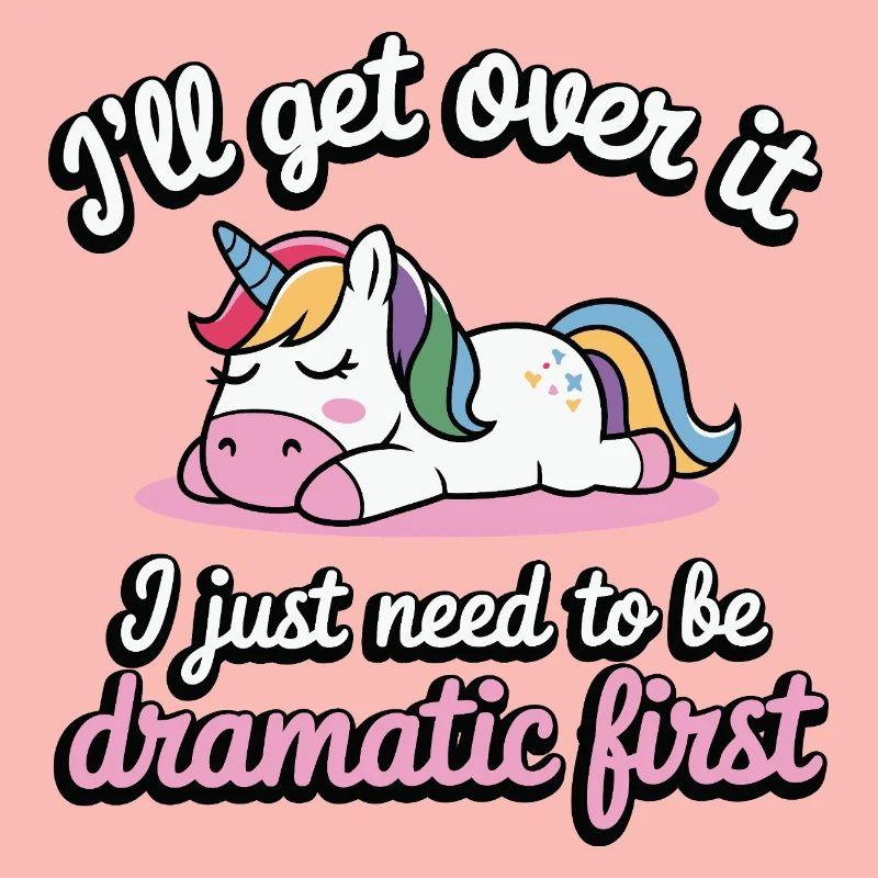 Sleeping Unicorn Drama Saying Dramatic