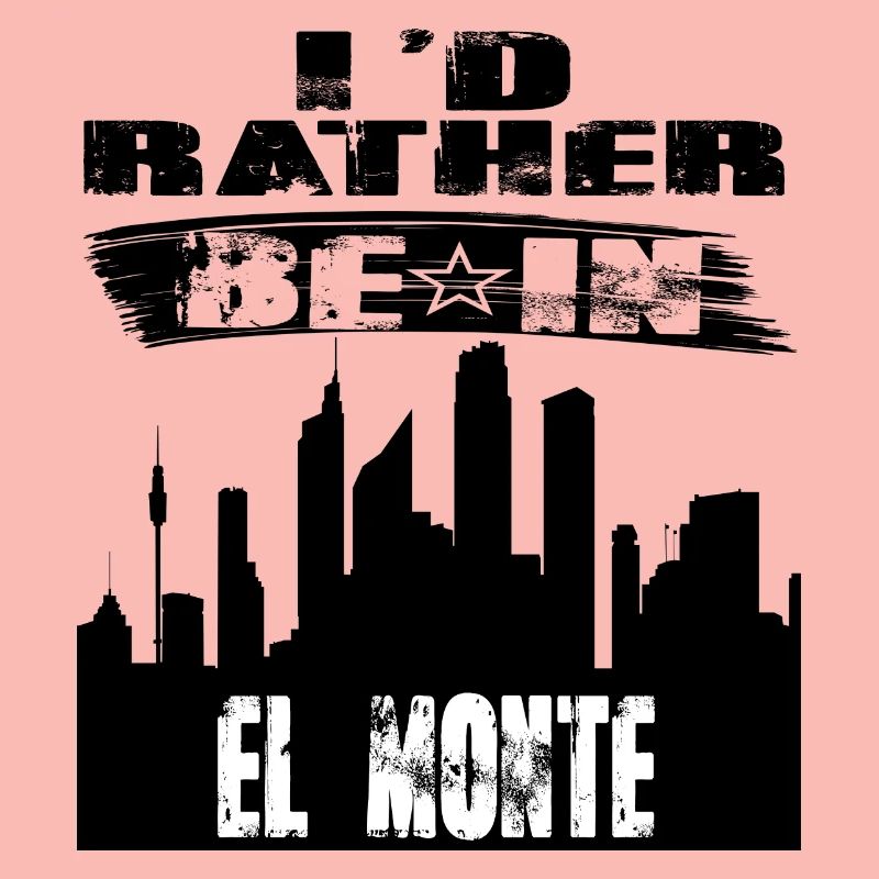 Gift Id rather be in El Monte