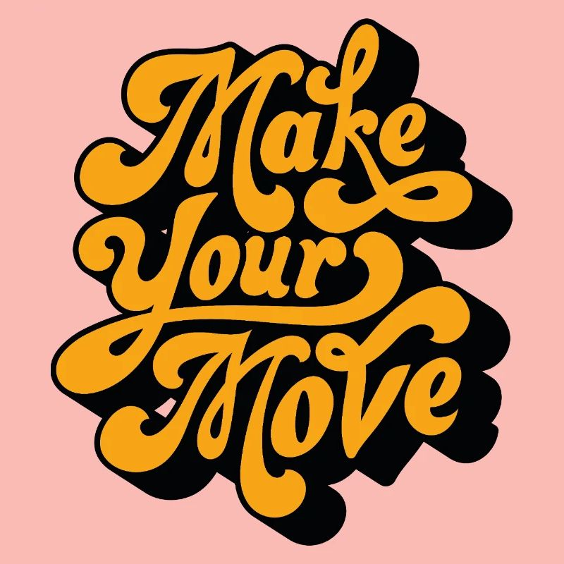 Make Your Move