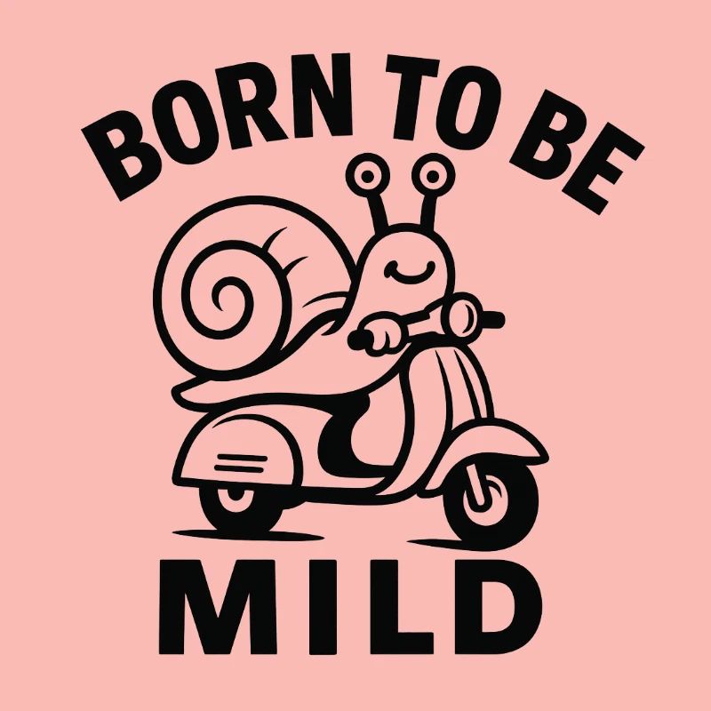 Born to Be Mild Schnecke auf Roller
