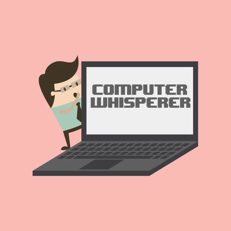 Computer Whisperer - Computer Geek et inséquent.