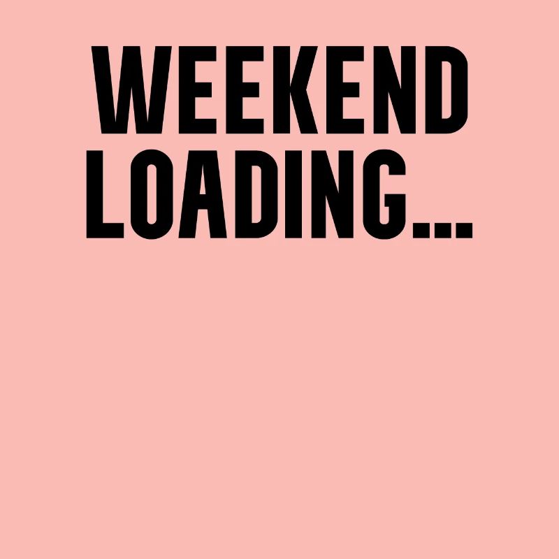 Weekend loading