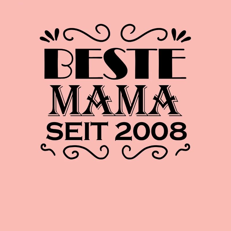 Beste Mama seit 2008