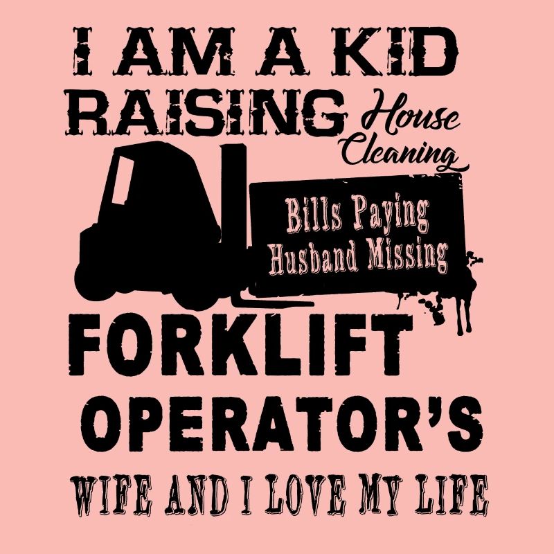 Forklift Operator Wife