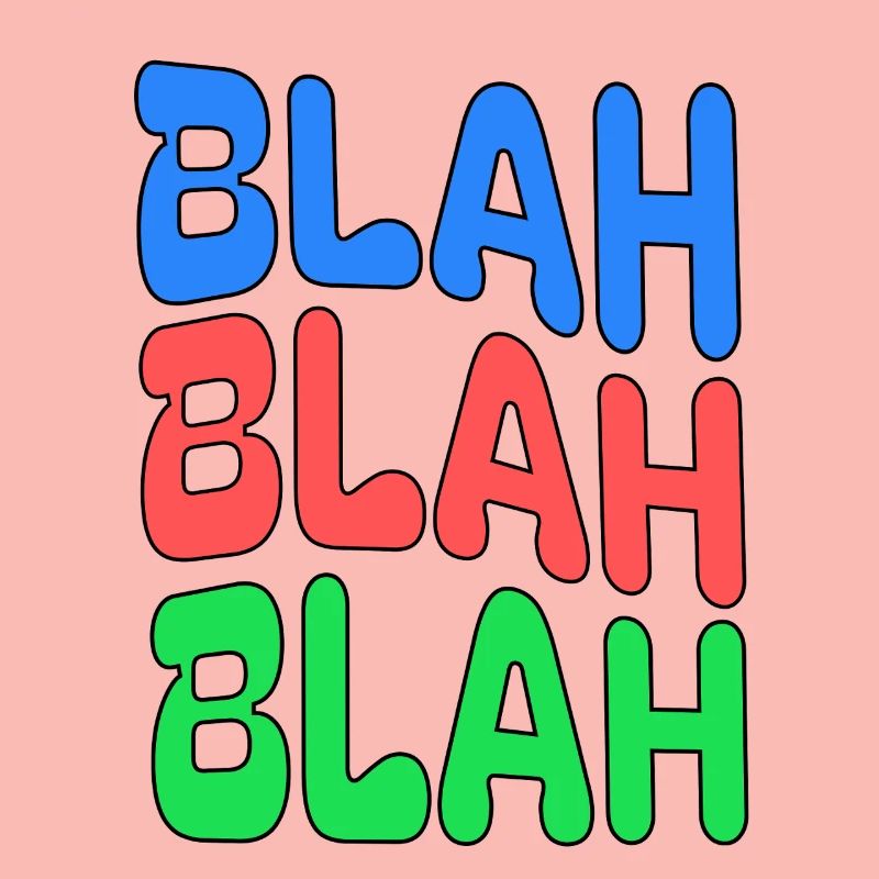 BLAH BLAH BLAH Colorful Statement