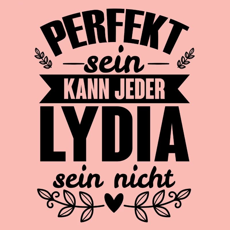 Lydia Perfekt Sein Kann Jeder Lydia Sein Nicht
