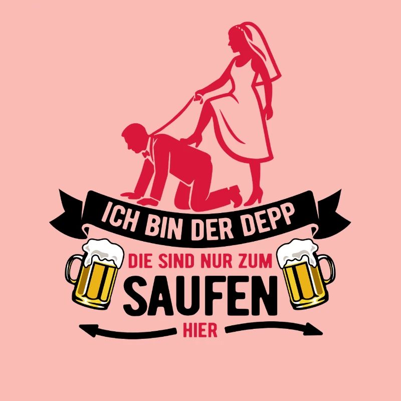 Ich bin der Depp - JGA Team Bräutigam