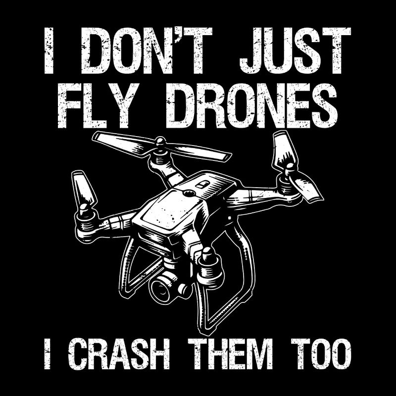 Je ne fais pas que piloter des drones, je les écrase aussi