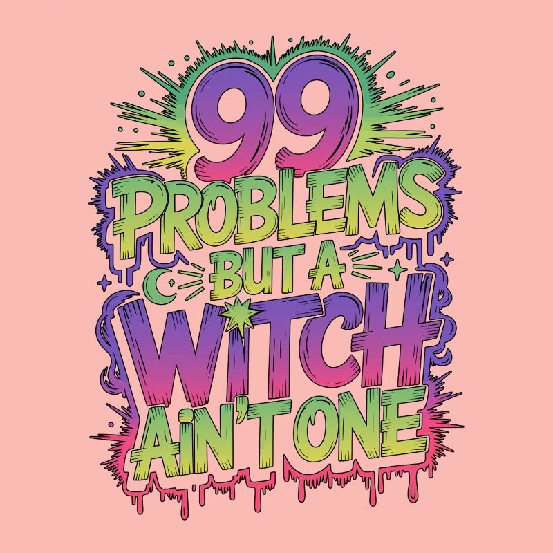 Witchcraft 99 Problems But Sorcery Spellcaster