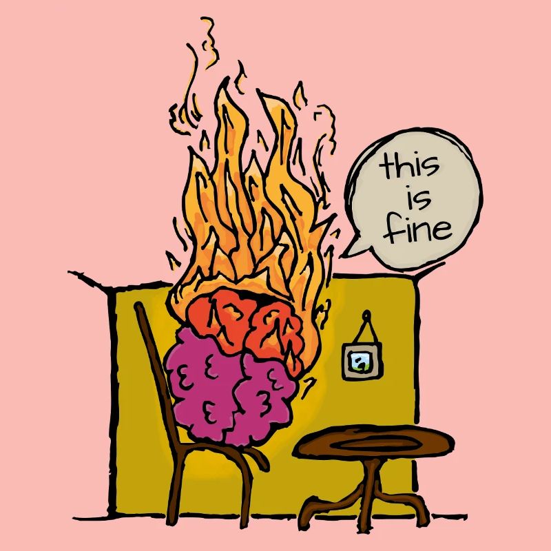 Burning Brain Meme This Is Fine Saying