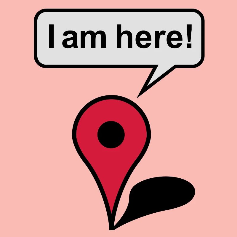 I am here! Google Maps