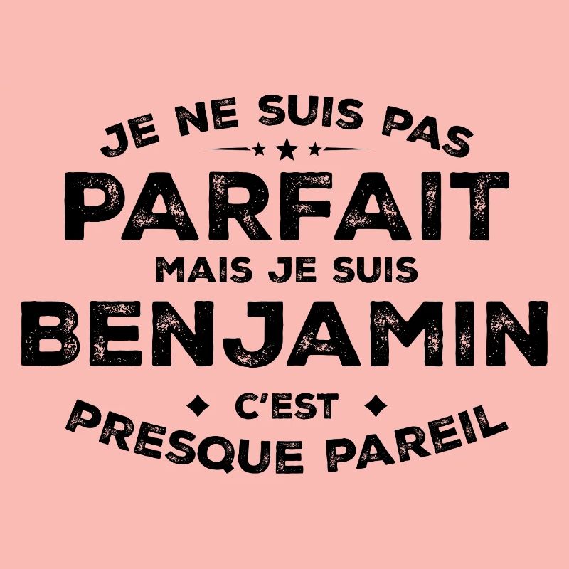 Benjamin A first name, an attitude Humour Benjamin