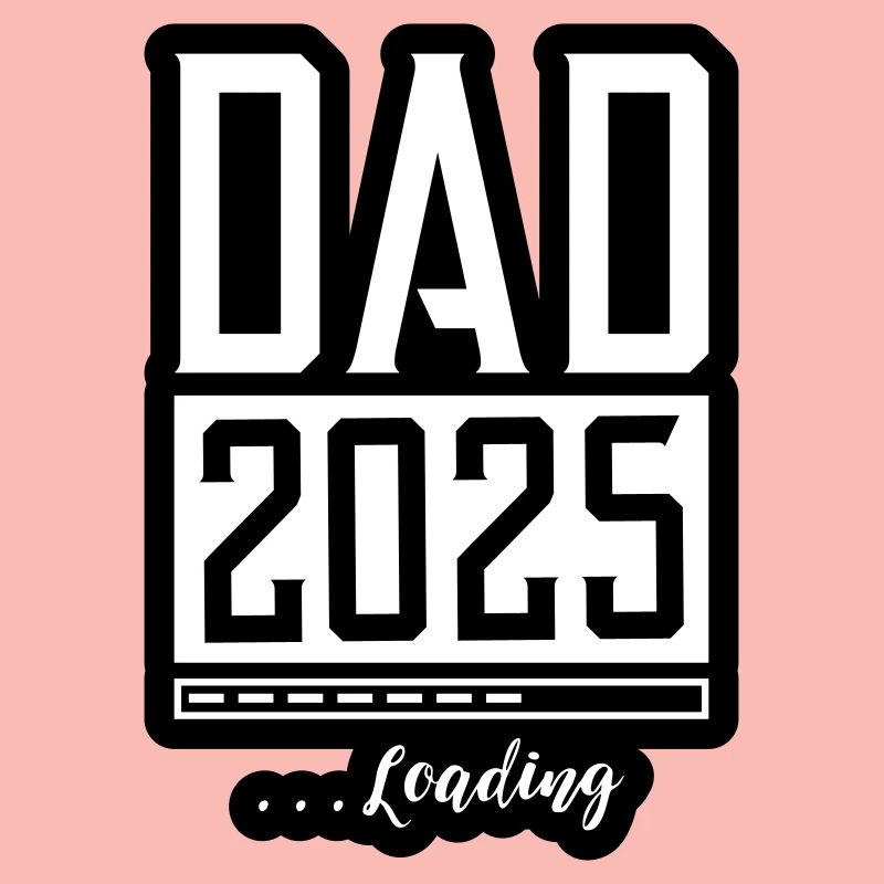 Dad 2025 Loading Papa