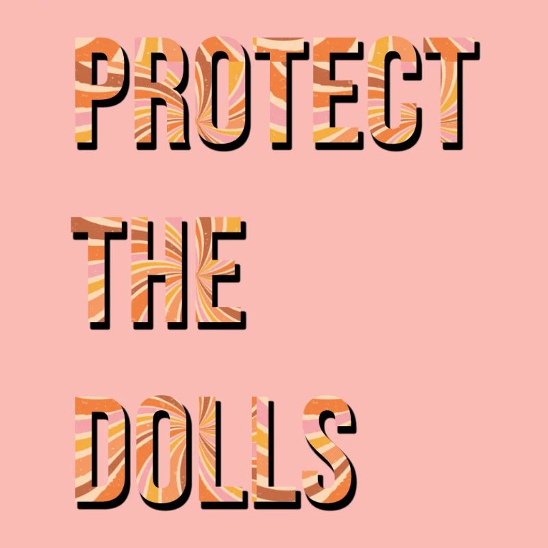 Protect_the_Dolls_90er_style_