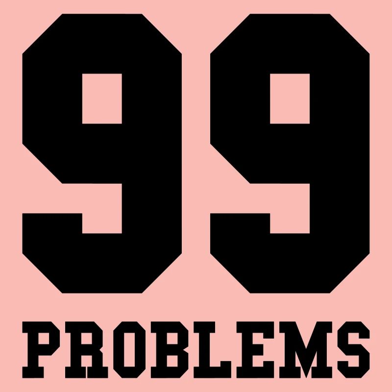 99 Problems