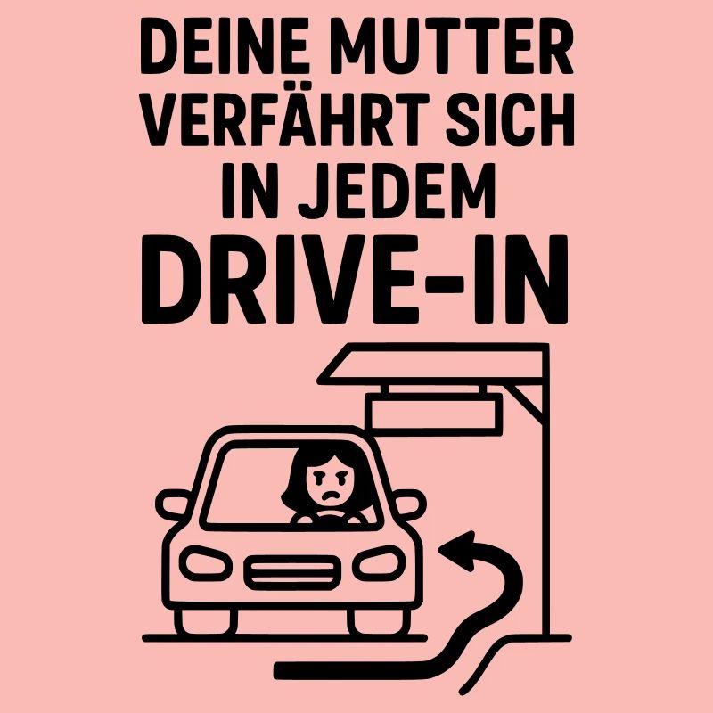 Deine Mudda Drive In