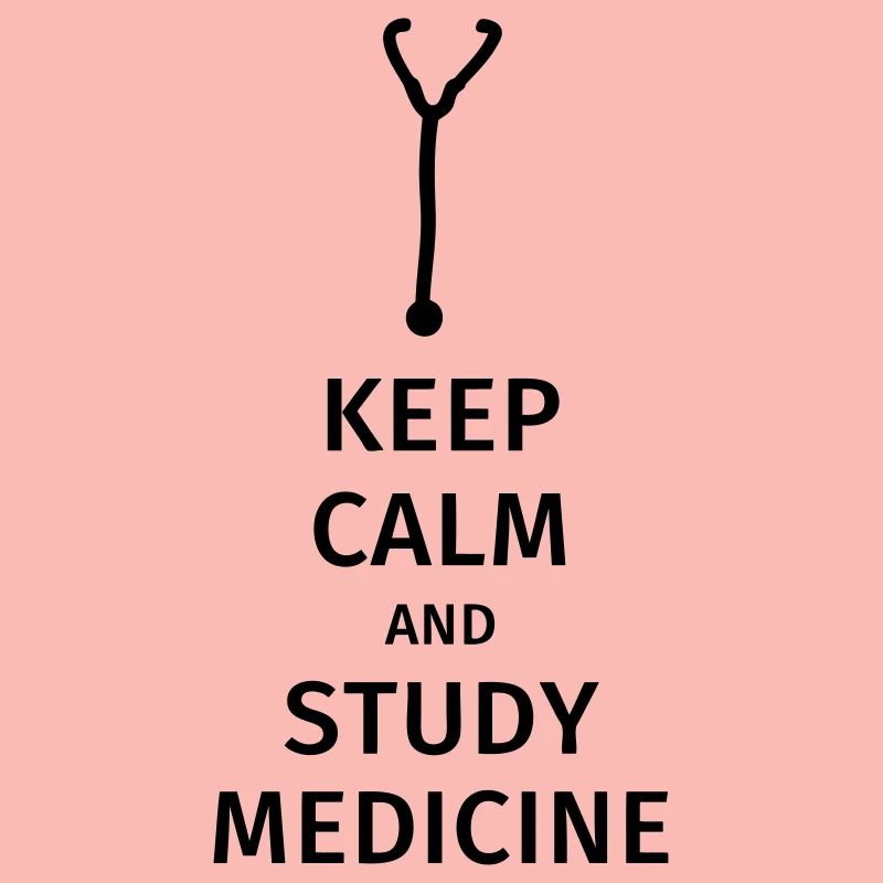 keep calm and study medicine