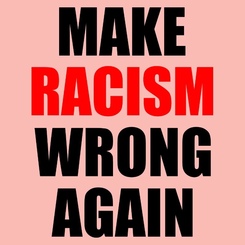 make racism wrong again