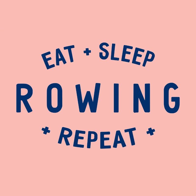 Manger dormir ramer Répéter - Aviron - Rameurs
