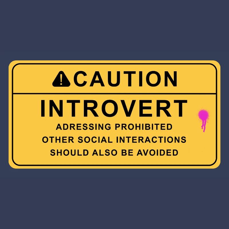 Caution Introvert