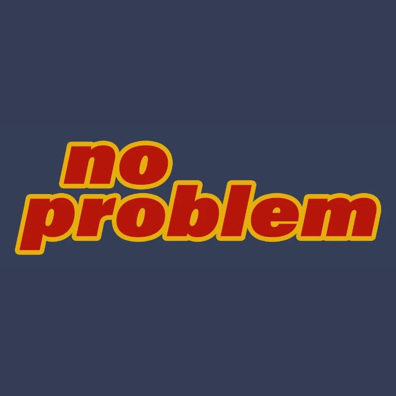 NO PROBLEM