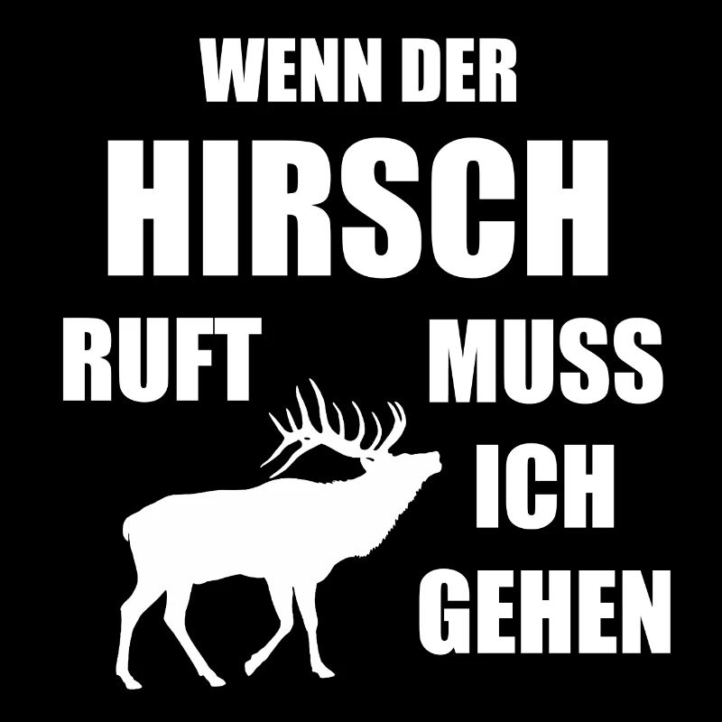 DER HIRSCH RUFT Geschenkidee Geburtstag Design