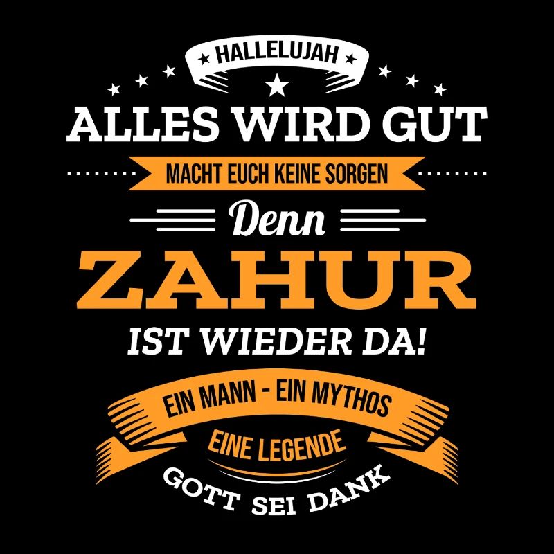 ALLES WIRD GUT, DIE LEGENDE ZAHUR IST DA