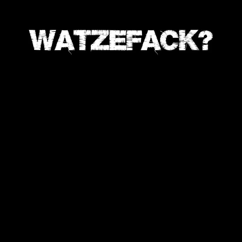 WATZEFACK?