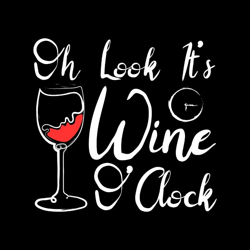 Wine lover oh look it's wine o clock