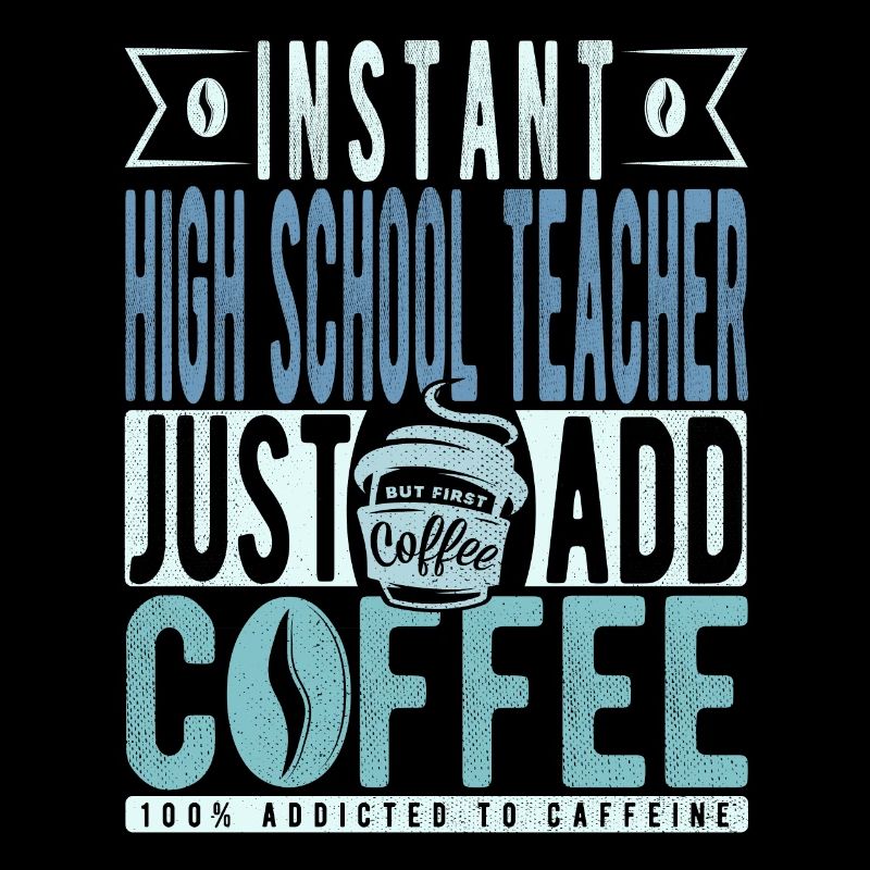 Professeur de lycée instantané Il suffit d’ajouter du café