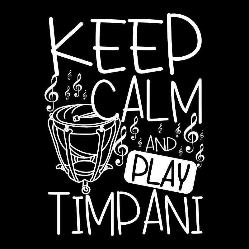 Keep calm and play Timpani