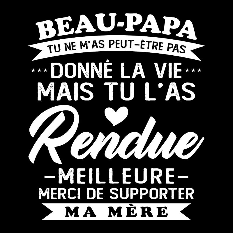 Step-dad not given life but made better