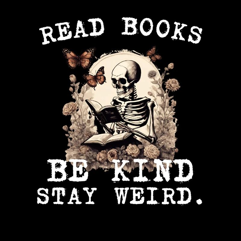 Reading Skeleton Be Kind Stay Weird