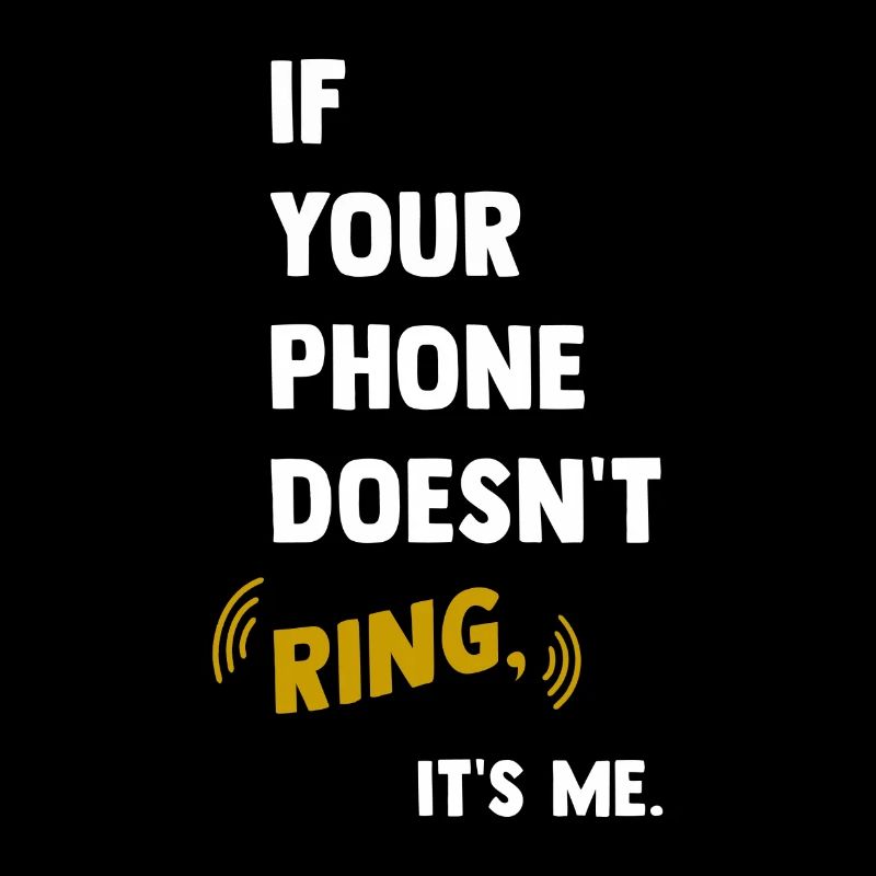 If your phone doesn't ring