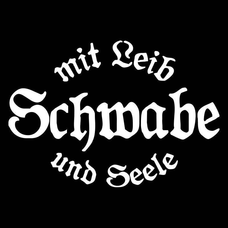 Schwabe mit Leib und Seele