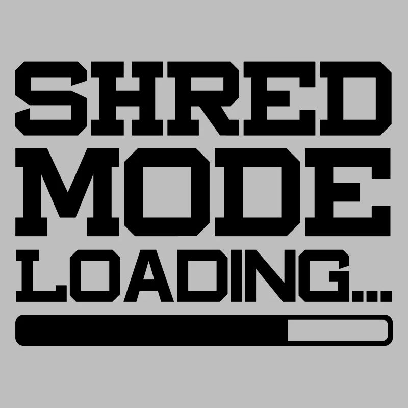 SHRED MODE LOADING