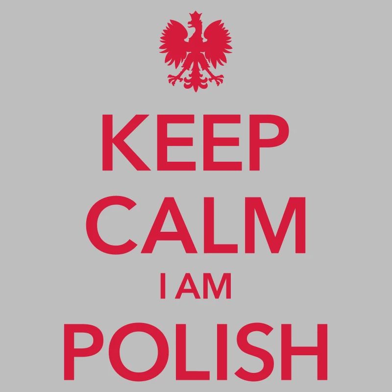KEEP CALM I am Polish Ich bin Pole