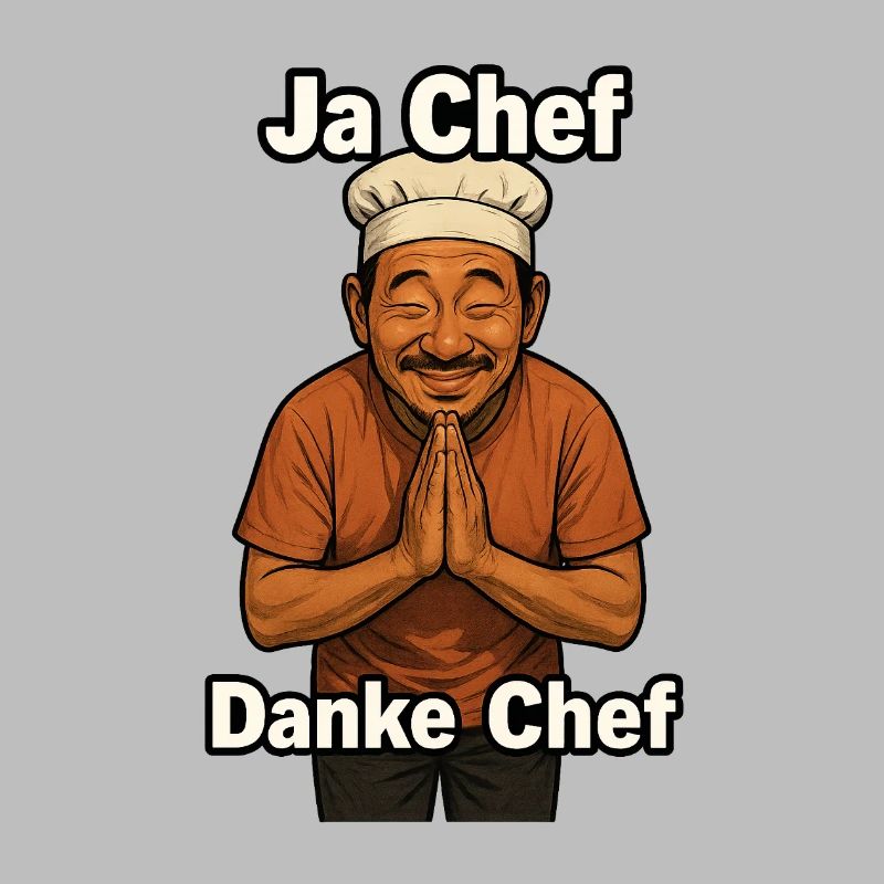 Ja Chef Danke Chef Dankbarer Koch