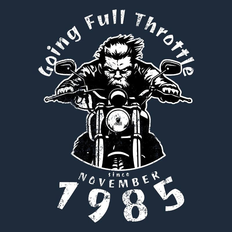 40. Geburtstag Going Full Throttle Since 11/1985