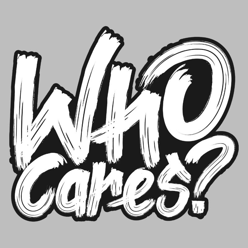 Who cares?