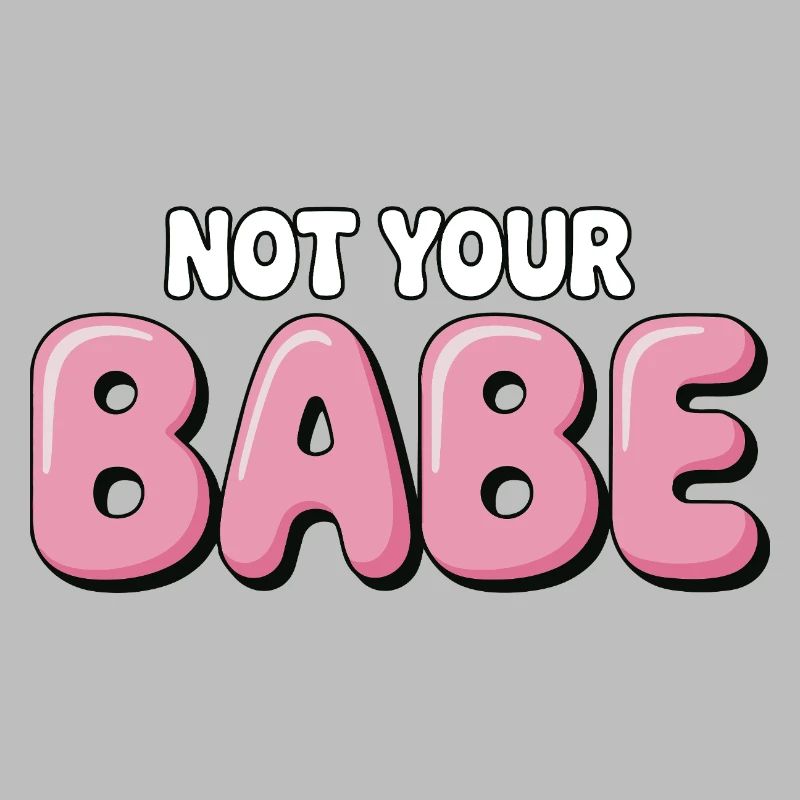 Not Your Babe - Statement Bubble Font