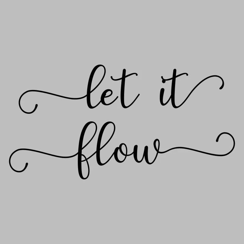 let it flow