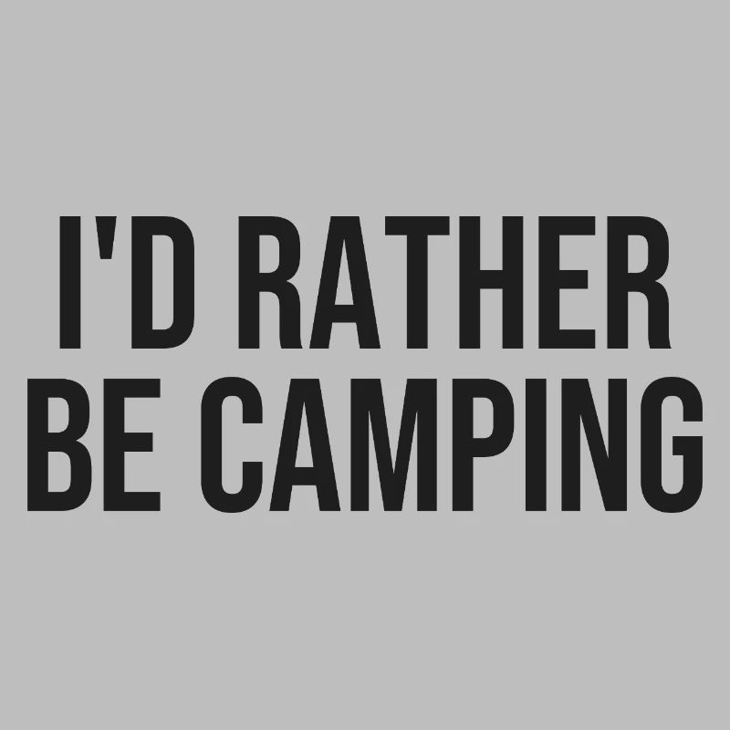 Camping rather than indoors