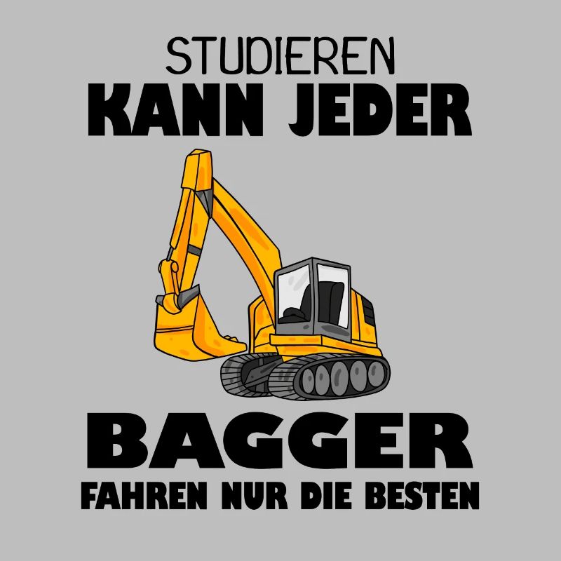 Bagger Baggerfahrer Spruch
