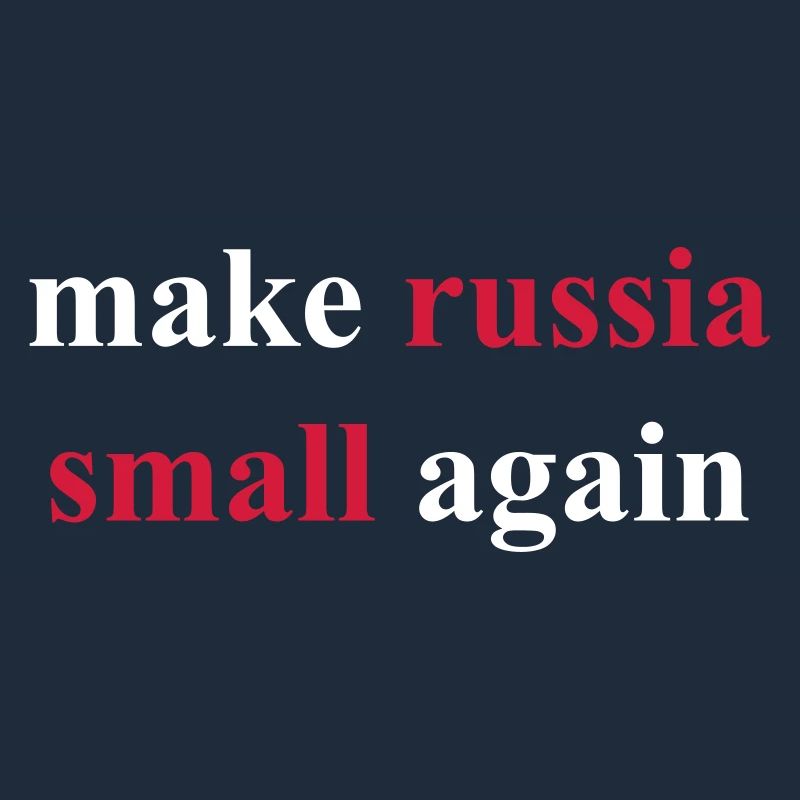 make russia small again