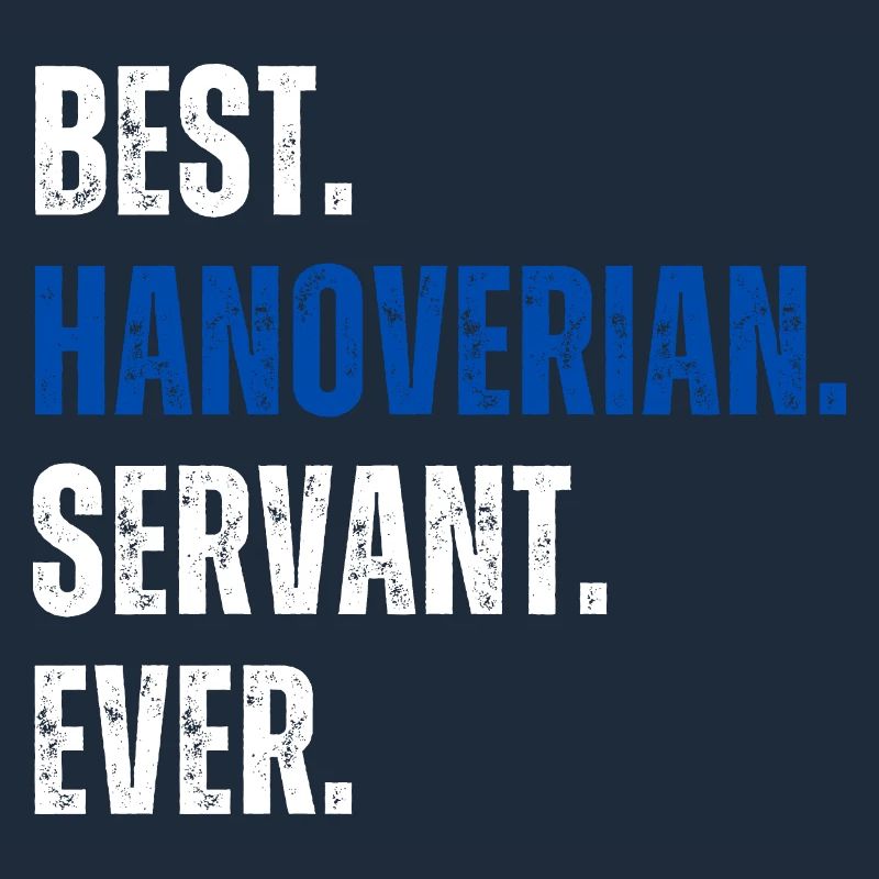! Best Hanoverian Servant Ever